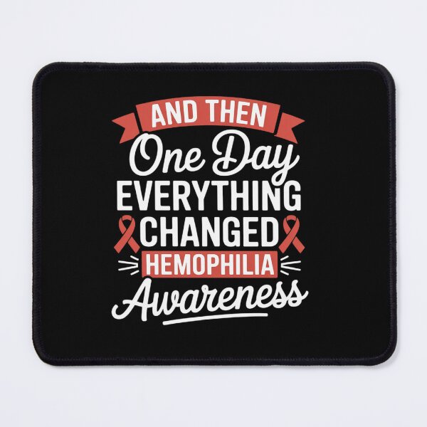 Item preview, Everything Changed Hemophilia Awareness designed and sold by KonopikaaArt.