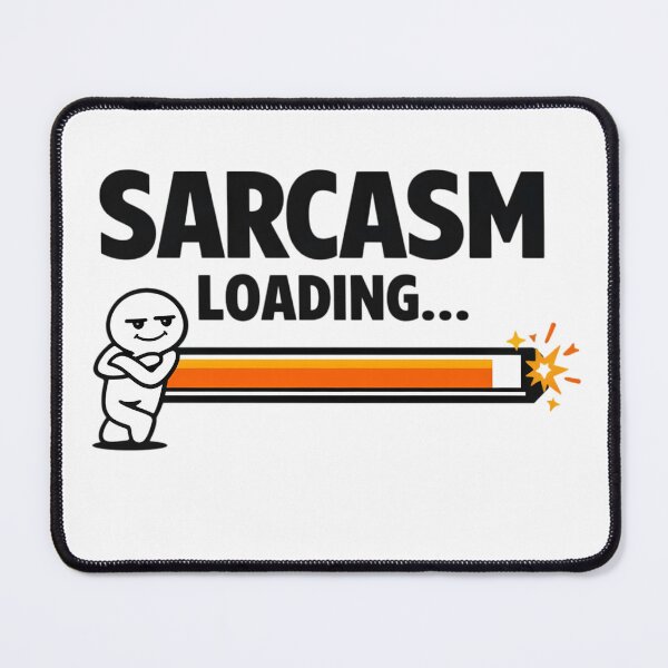 Item preview, Sarcasm Loading… – Funny Sarcastic Quote Design designed and sold by gavinroyal.