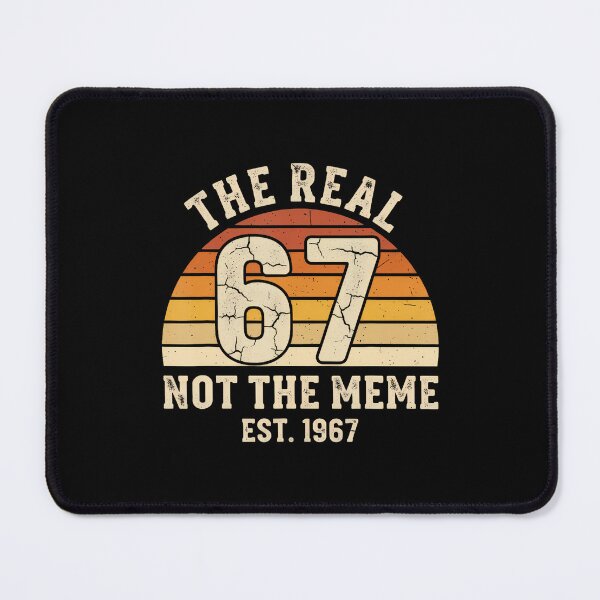 Item preview, The Real 67 Not The 6 7 Meme Funny Vintage 1967 Birthday designed and sold by malhanasbih.