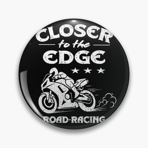Item preview, CLOSER TO THE EDGE fastest motorcycle motorsport for brave only road racing street races street circuits designed and sold by Jt41.