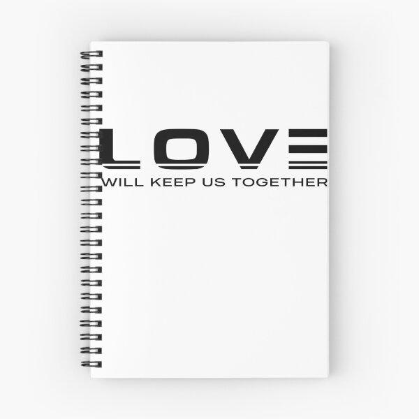 Item preview, Love Will Keep Us Together, Love Spell designed and sold by Motivation-by-F.