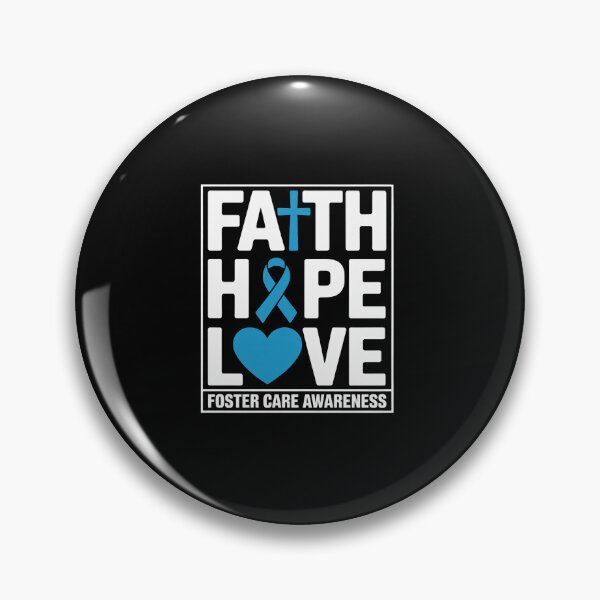 Item preview, Faith Hope Love Foster Care Awareness designed and sold by SIGORDESIGN.