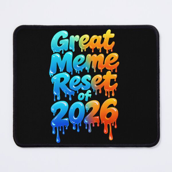 Item preview, Great Meme Reset of 2026, Dripping Effect designed and sold by EwaVerse.