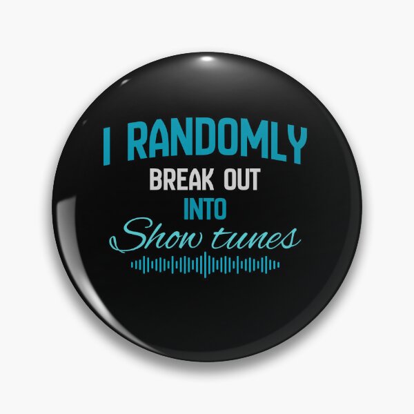 Item preview, "I randomly break out into show tunes" blue designed and sold by Chris-graphics-art.
