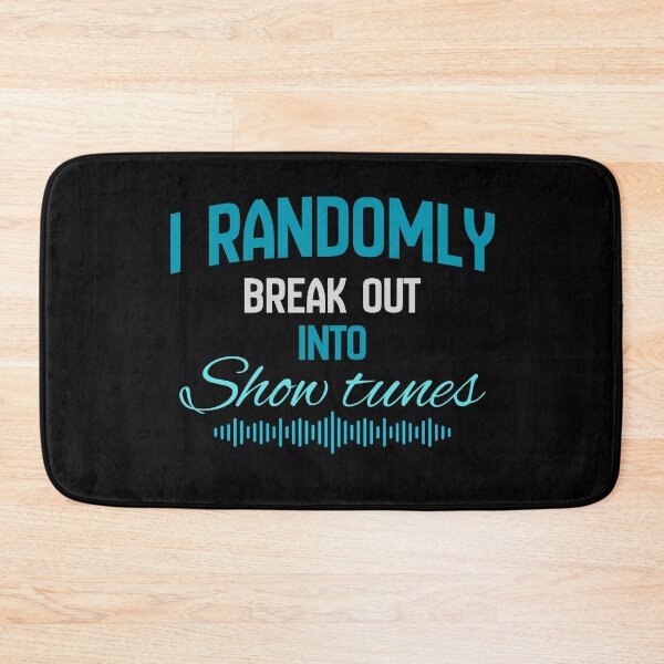 Item preview, "I randomly break out into show tunes" blue designed and sold by Chris-graphics-art.