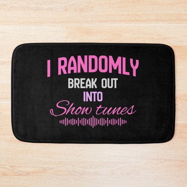 Item preview, "I randomly break out into show tunes" pink designed and sold by Chris-graphics-art.