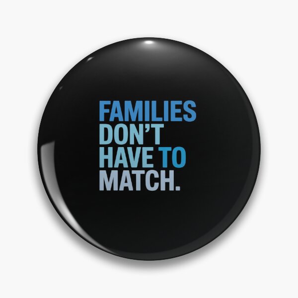 Item preview, Families don't have to match Foster Care Awareness Month designed and sold by SIGORDESIGN.
