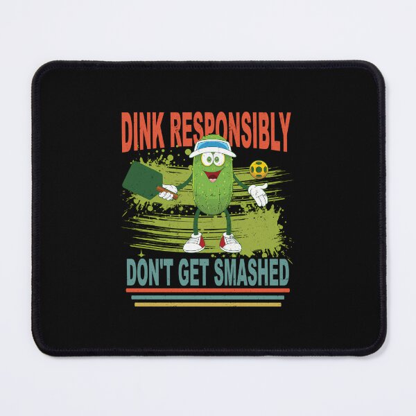 Item preview, Dink Responsibly Don’t Get Smashed designed and sold by ganzanvucicaz.