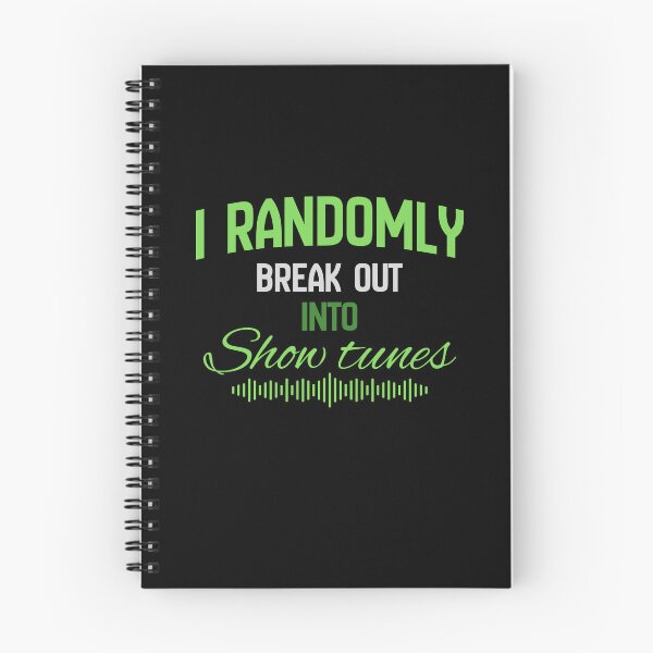 Item preview, "I randomly break out into show tunes" green designed and sold by Chris-graphics-art.