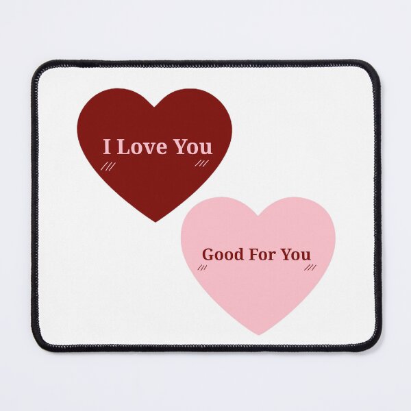 Item preview, “I Love You – Good For You” Cute Heart Quote | Funny Sarcastic Love Design | Valentines day gift designed and sold by Fandom Universe.