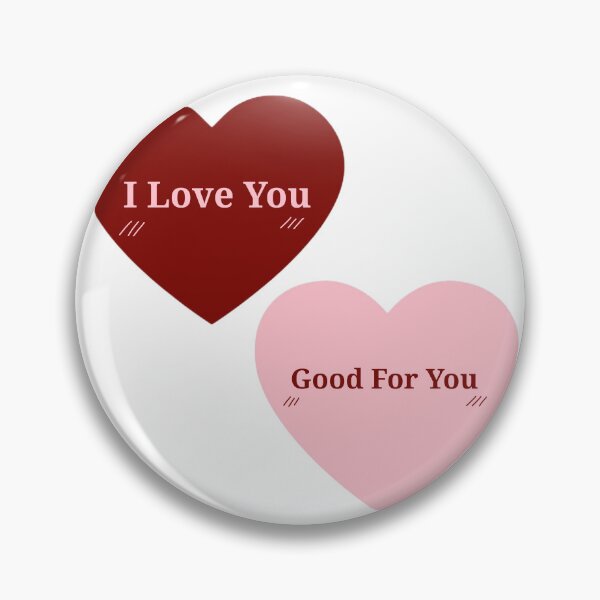 Item preview, “I Love You – Good For You” Cute Heart Quote | Funny Sarcastic Love Design | Valentines day gift  designed and sold by Fandom Universe.