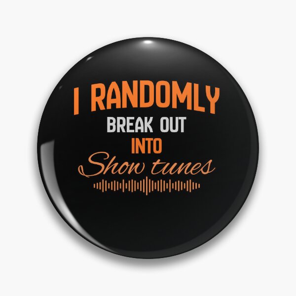 Item preview, "I randomly break out into show tunes" orange designed and sold by Chris-graphics-art.