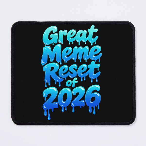 Item preview, Great Meme Reset of 2026, Dripping Effect designed and sold by EwaVerse.