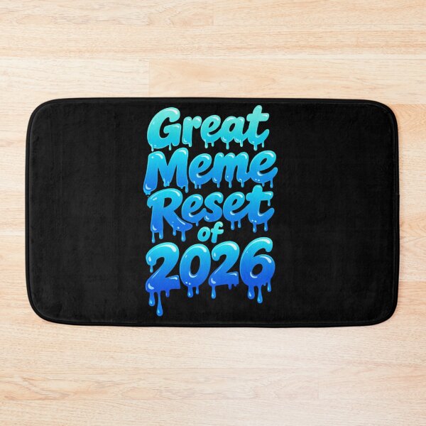 Item preview, Great Meme Reset of 2026, Dripping Effect designed and sold by EwaVerse.