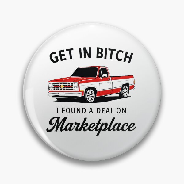 Item preview, Get In Bitch I Found A Deal Funny Marketplace Meme Truck designed and sold by kiralynstration.