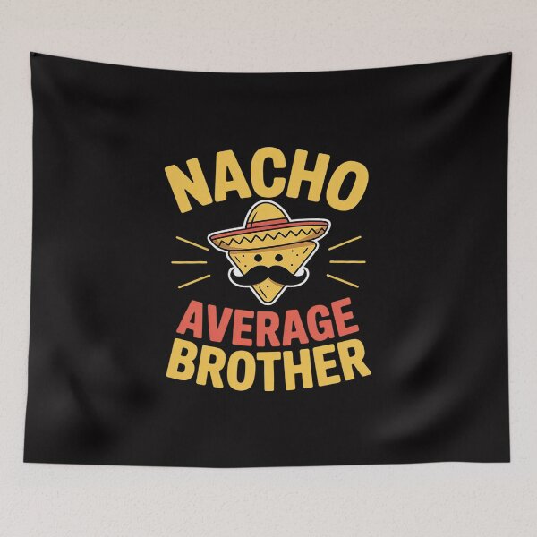 Item preview, Nacho Average Brother Cinco De Mayo Mexican designed and sold by gerardostokes.
