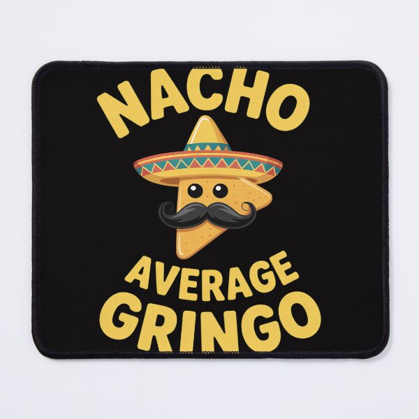 Item preview, Nacho Average Gringo Cinco de Mayo Mexican Fiesta American designed and sold by gerardostokes.