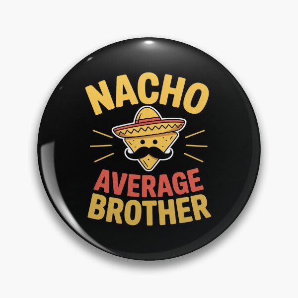 Item preview, Nacho Average Brother Cinco De Mayo Mexican designed and sold by joedavila.