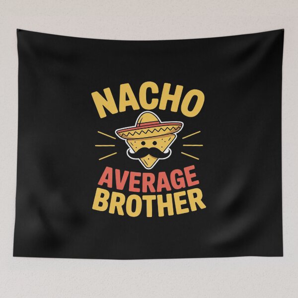Item preview, Nacho Average Brother Cinco De Mayo Mexican designed and sold by joedavila.