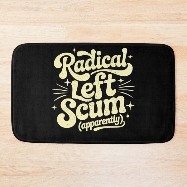Item preview, Radical Left Scum designed and sold by PrettyInk.