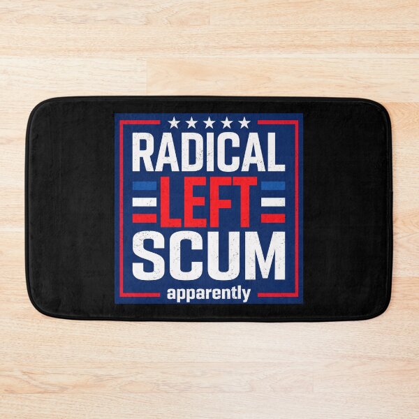 Item preview, Radical Left Scum designed and sold by PrettyInk.