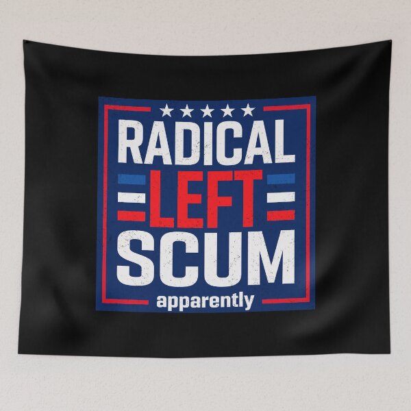 Item preview, Radical Left Scum designed and sold by PrettyInk.