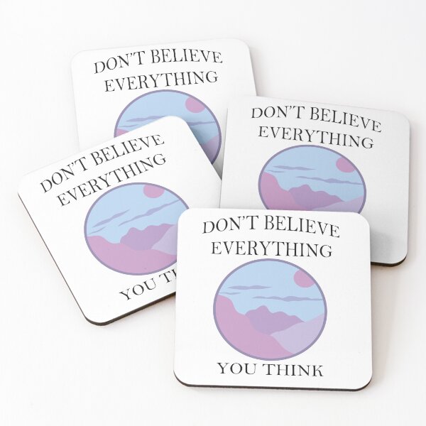 Item preview, Dont believe everything you think designed and sold by InkspireByKomal.