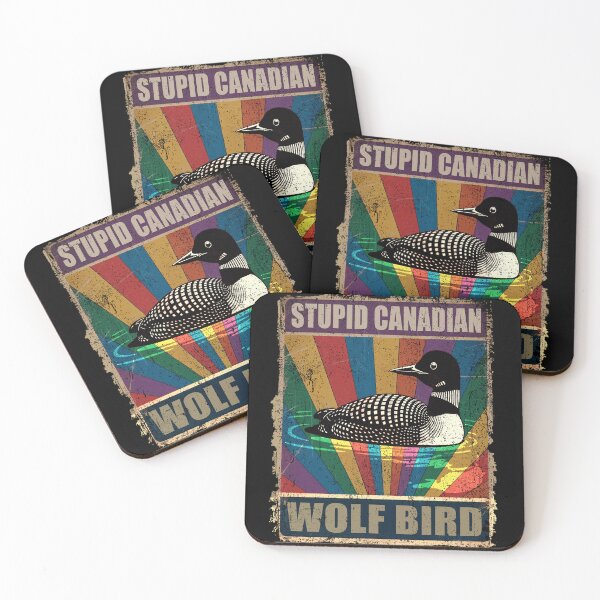 Item preview, Stupid Canadian Wolf Bird Funny Loon Quote designed and sold by PrettyInk.