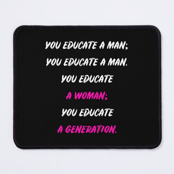 Item preview, Educate A Woman Educate A Generation designed and sold by Logo-A-GoGo.