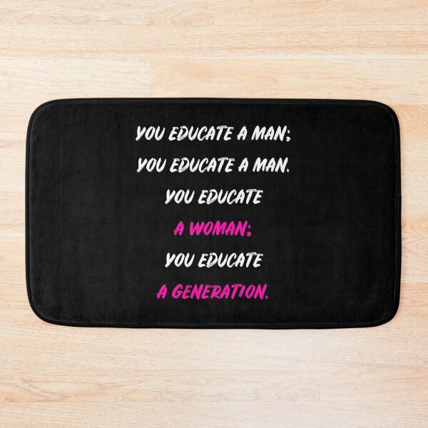 Item preview, Educate A Woman Educate A Generation designed and sold by Logo-A-GoGo.