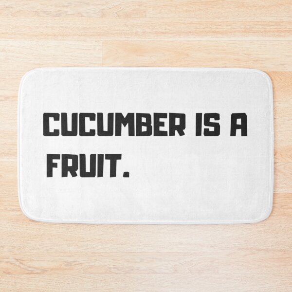 Item preview, Cucumber is a fruit. designed and sold by P.L.U.T.O.
