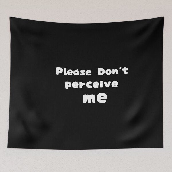 Item preview, Funny Please Don't perceive me Relatable Design, Funny Saying Quote for men women designed and sold by adjamine.