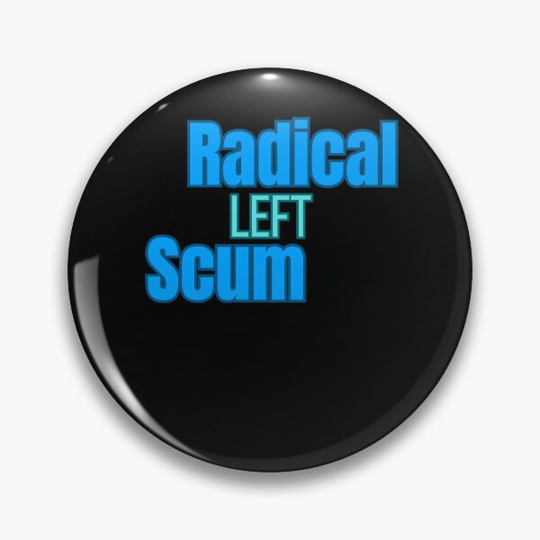Item preview, Radical Left Scum designed and sold by StaticMood.