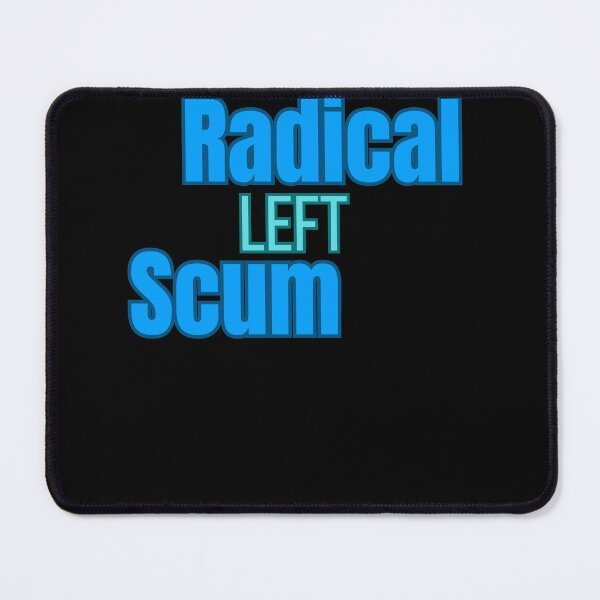 Item preview, Radical Left Scum designed and sold by StaticMood.