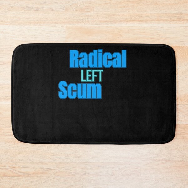 Item preview, Radical Left Scum designed and sold by StaticMood.
