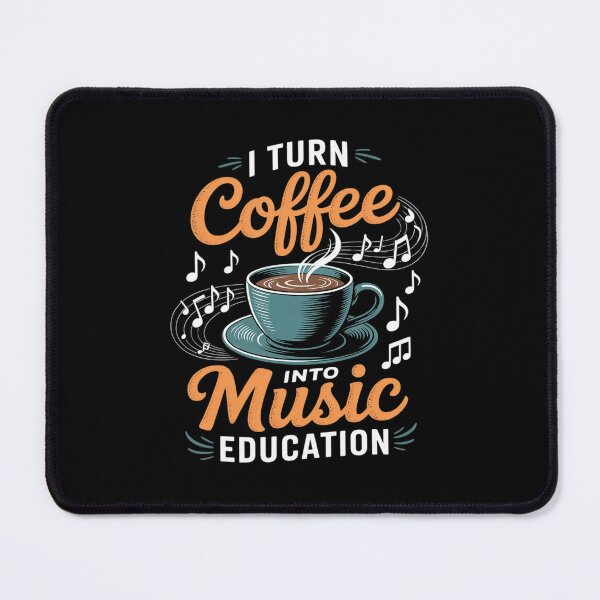 Item preview, Music Teacher I Turn Coffee Into Music Education Musician  designed and sold by RsFilsingerArt.