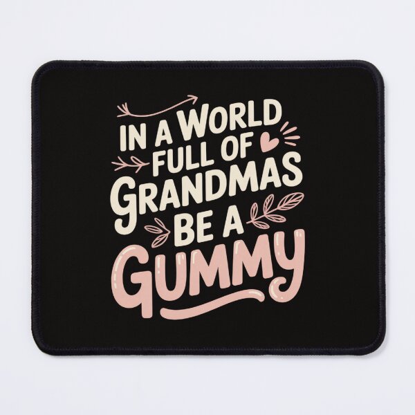 Item preview, In a World Full of Grandmas Be a Gummy Womens Mothers Day designed and sold by DarioRosales.