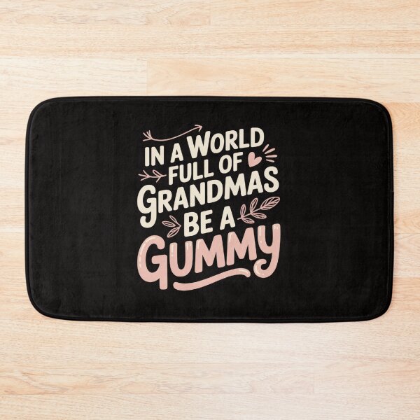 Item preview, In a World Full of Grandmas Be a Gummy Womens Mothers Day designed and sold by DarioRosales.