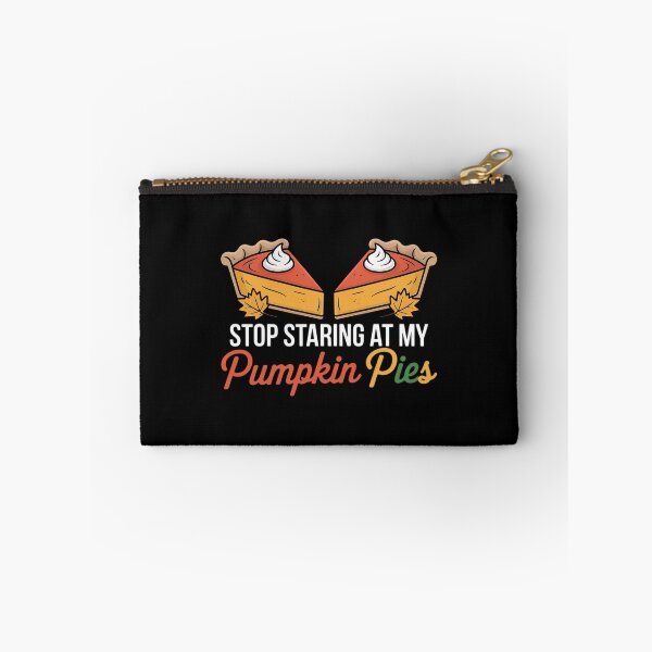 Item preview, Stop Staring At My Pumpkin Pies Thanksgiving Pie Lover Women  designed and sold by VerseFarm.