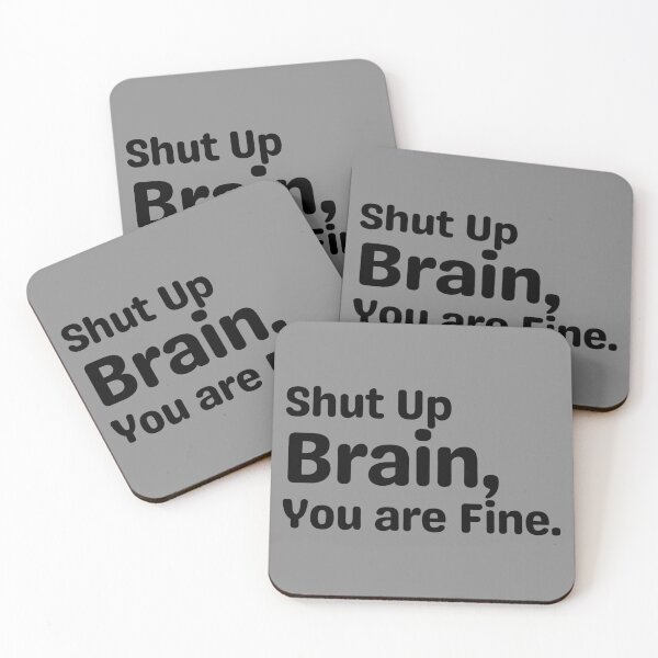 Item preview, Shut Up Brain, You Are Fine – Funny Overthinking Quote  designed and sold by Fontasticc.