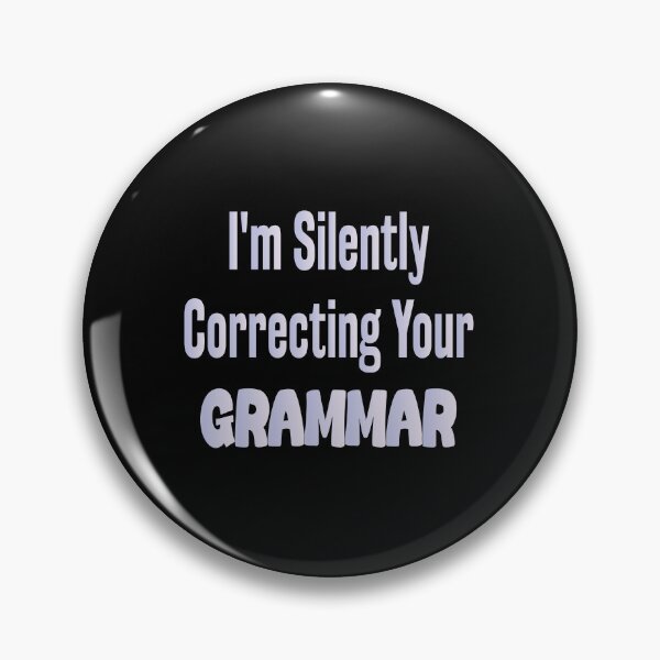 Item preview, I'm Silently Correcting Your Grammar designed and sold by MrMedy.