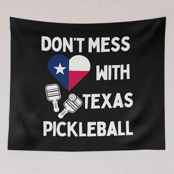 Item preview, Don’t Mess With Texas Pickleball designed and sold by clancewxn8.