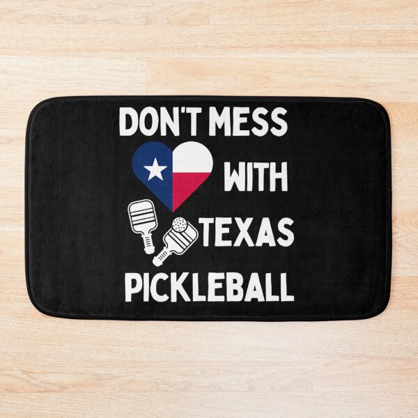 Item preview, Don’t Mess With Texas Pickleball designed and sold by clancewxn8.