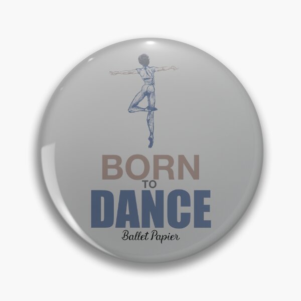 Item preview, Born To Dance designed and sold by Ballet Papier.