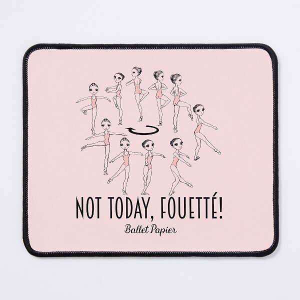 Item preview, Not Today Fouetté designed and sold by Ballet Papier.