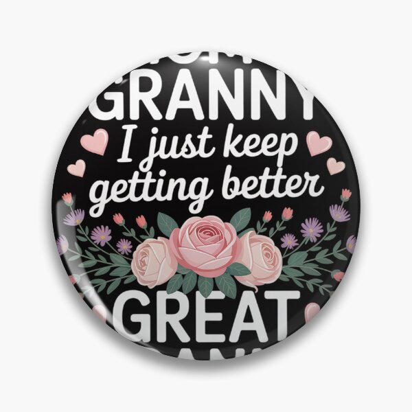 Item preview, Mom Granny Great Granny Keep Getting Better Great Granny designed and sold by HermanTricia.