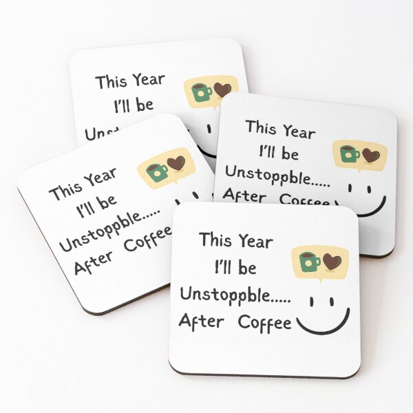 Item preview, This Year I'll Be Unstoppable After Coffee designed and sold by Flowing Colurs.