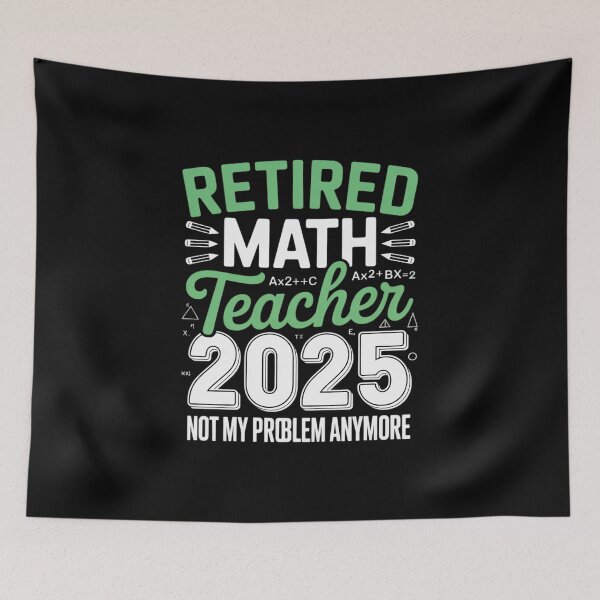 Item preview, Retired Math Teacher 2025 Not My Problem Retirement  designed and sold by MyzoToyota.