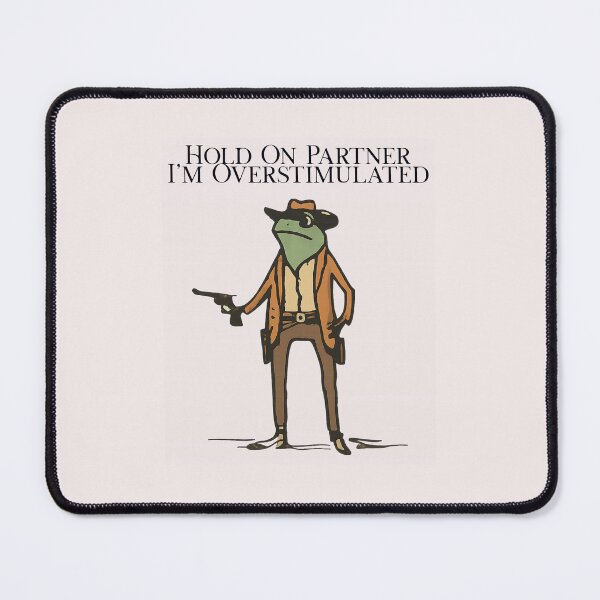 Item preview, Hold On Partner I’m Overstimulated Shirt, Funny Frog Cowboy Meme Tee, Vintage Western Frog Graphic, Neurodivergent Humor T-Shirt designed and sold by Printsouf.