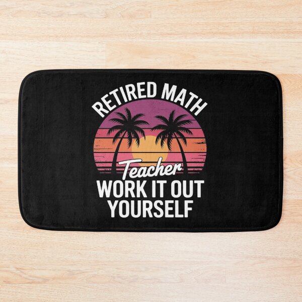 Item preview, Retired Math Teacher work it out yourself Teaching Math 2 designed and sold by MyzoToyota.